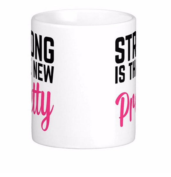 Strong Is The New Pretty Gym Quote White Coffee Mugs