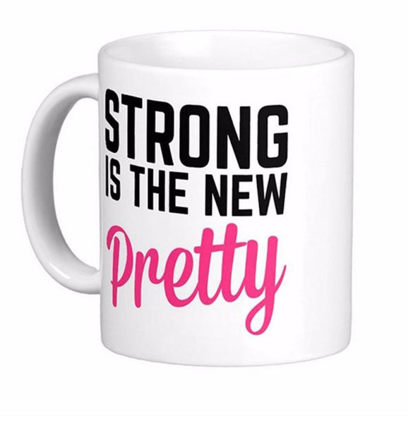 Strong Is The New Pretty Gym Quote White Coffee Mugs