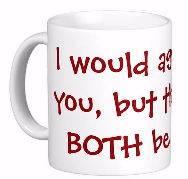 Sassy Quote White Coffee Mugs Tea